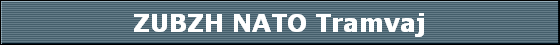 ZUBZH NATO Tramvaj